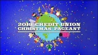 2013 Credit Union Christmas Pageant [upl. by Aley]