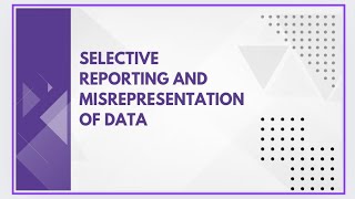 Selective reporting and misrepresentation of data [upl. by Kalin296]