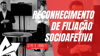 DIREITO DE FAMÍLIA Reconhecimento de filiação socioafetiva [upl. by Moshell]