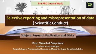 Selective reporting and misrepresentation of data  Scientific Conduct [upl. by Don537]