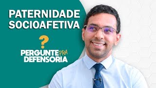 Paternidade socioafetiva O que é Como fazer o reconhecimento [upl. by Mcripley]